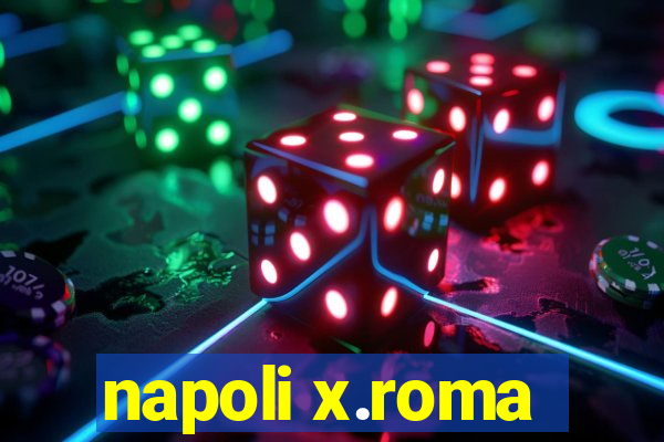 napoli x.roma